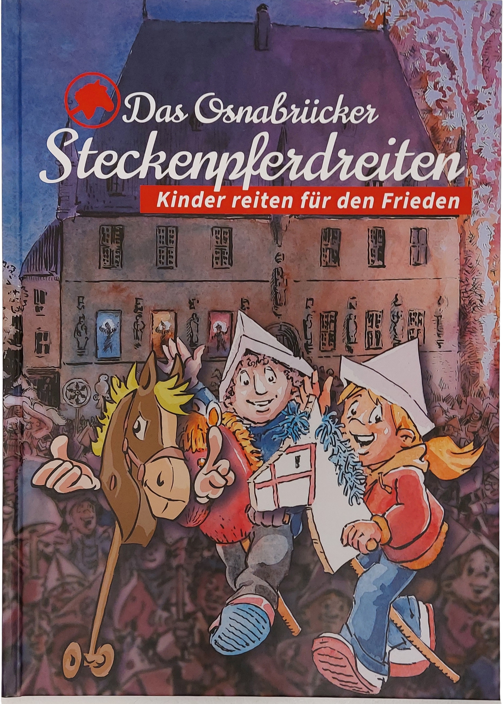 Buch: Das Osnabrücker Steckenpferdreiten - Kinder reiten für den Frieden