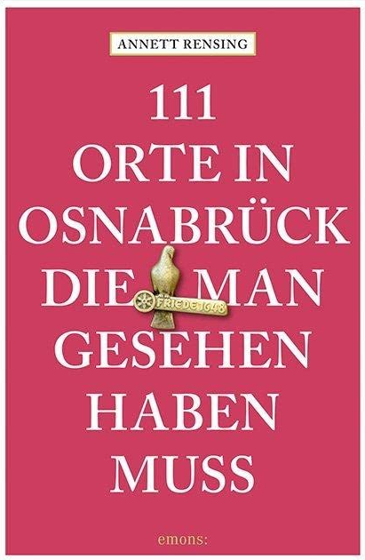 Buch: 111 Orte in und um Osnabrück, die man gesehen haben muss